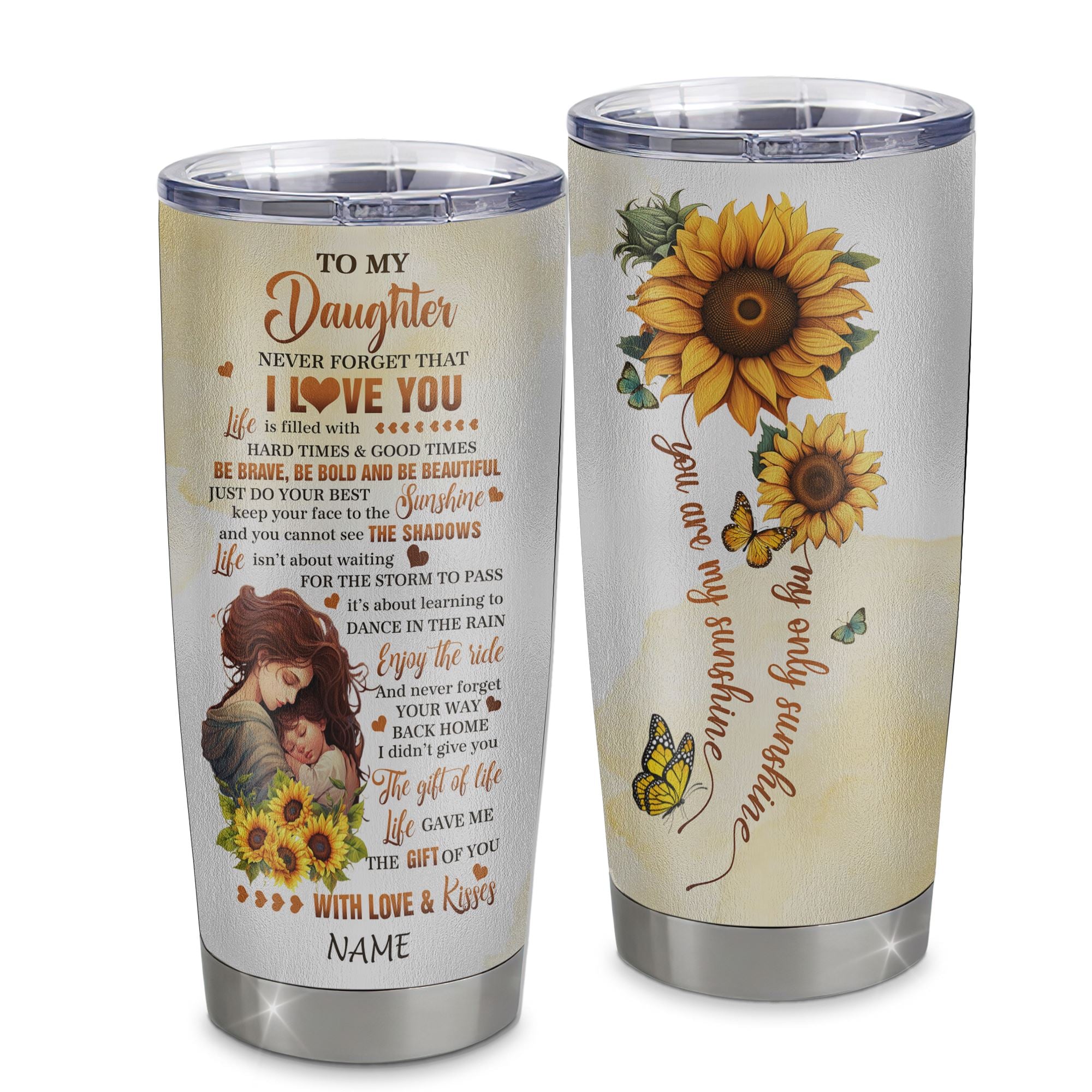 Personalized To My Daughter Tumbler From Mom Stainless Steel Cup Sunflower Never Forget That I Love You Daughter Gift Birthday Graduation Christmas Travel Mug | teecentury