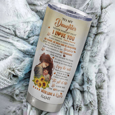 Personalized To My Daughter Tumbler From Mom Stainless Steel Cup Sunflower Never Forget That I Love You Daughter Gift Birthday Graduation Christmas Travel Mug | teecentury