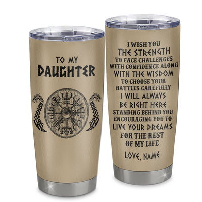 Personalized To My Daughter Viking Tumbler From Mom Dad I Wish You The Strength Scandinavian Norse Runes Viking For Women Birthday Gifts Christmas Custom Travel Mug | teecentury
