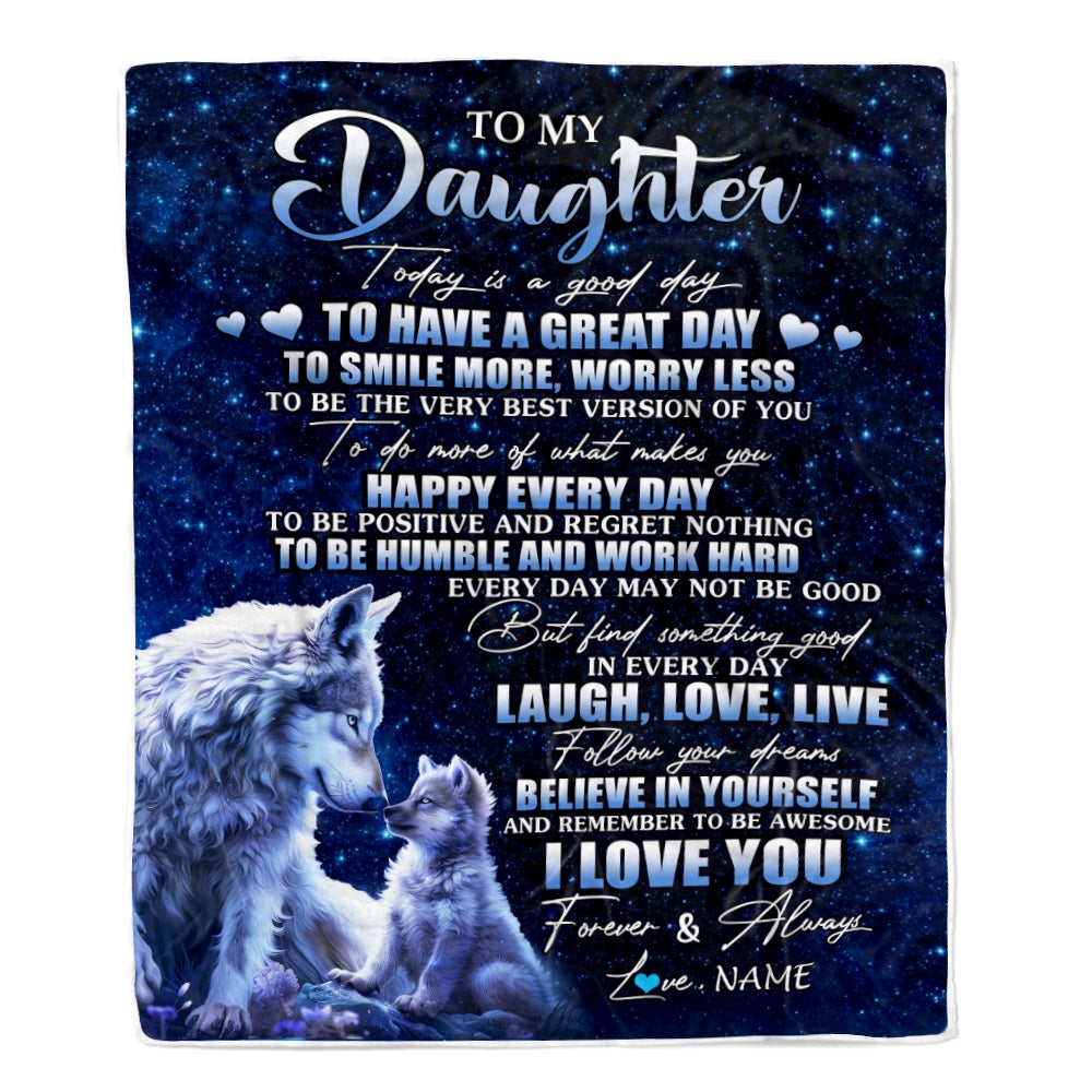 Personalized To My Daughter Wolf Blanket From Mom Dad Today Is A Good Day Daughter Gifts Birthday Graduation Christmas Customized Bed Fleece Throw Blanket | teecentury