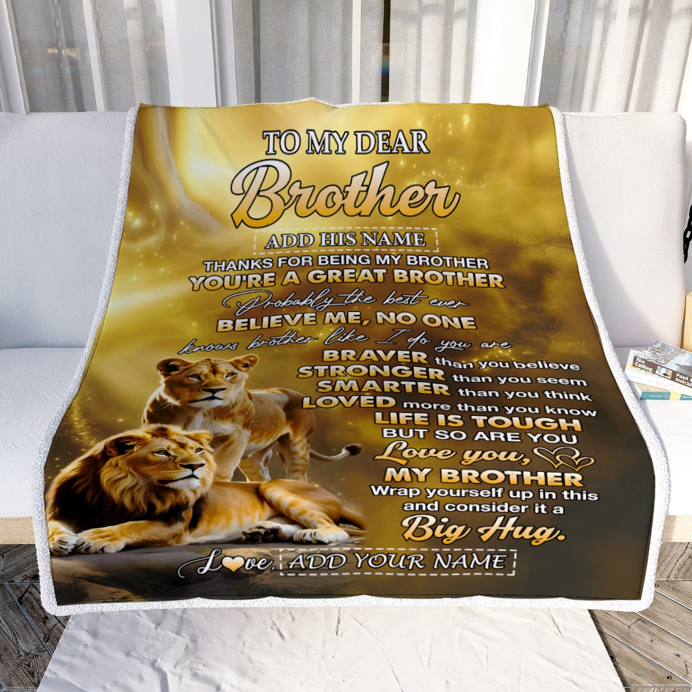Personalized To My Dear Brother Blanket Gifts From Sister Lion Brother Life Is Tough But So Are You Birthday Gift Christmas Customized Fleece Throw Blanket | teecentury