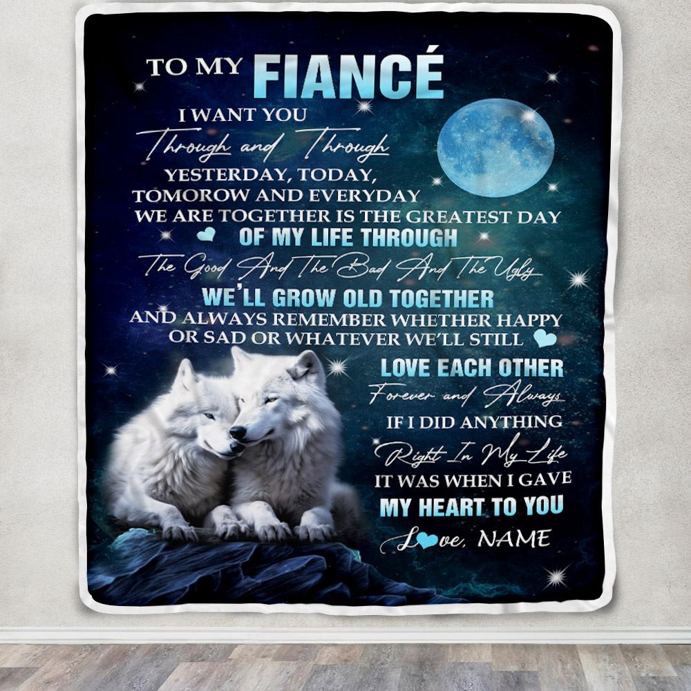 Personalized To My Fiancé Blanket From Fiancée I Want You Wolf Fiancé Birthday Gifts For Him Anniversary Valentines Day Christmas Customized Fleece Blanket | teecentury