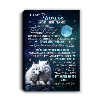 Personalized To My Fiancée Canvas From Fiancé I Want You Wolf Fiancee Birthday Gifts For Her Anniversary Valentines Christmas Custom Wall Art Framed Canvas | teecentury