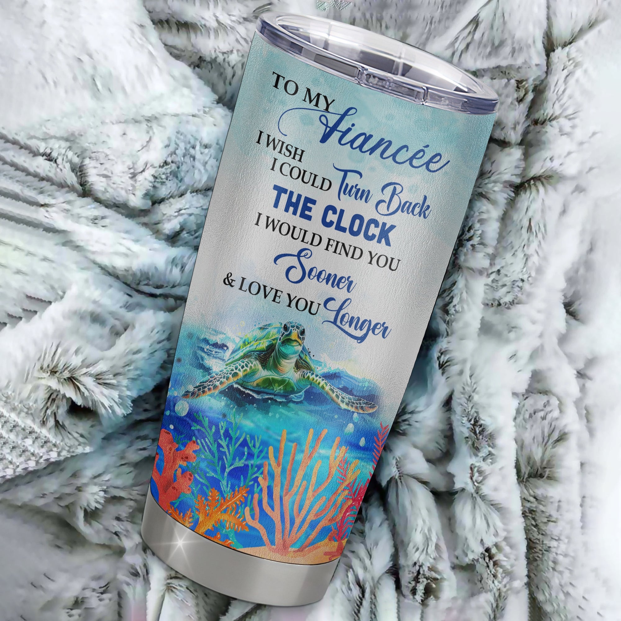 Personalized To My Fiancée From Fiancé Stainless Steel Tumbler Cup I Wish I Could Turn Back The Clock Turtle Fiancée Birthday Anniversary Day Christmas Travel Mug | teecentury