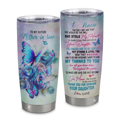 Personalized To My Future Mother In Law From Daughter Stainless Steel Tumbler Cup Thank You For Sharing Your Son Mother In Law Birthday Mothers Day Christmas Travel Mug | teecentury