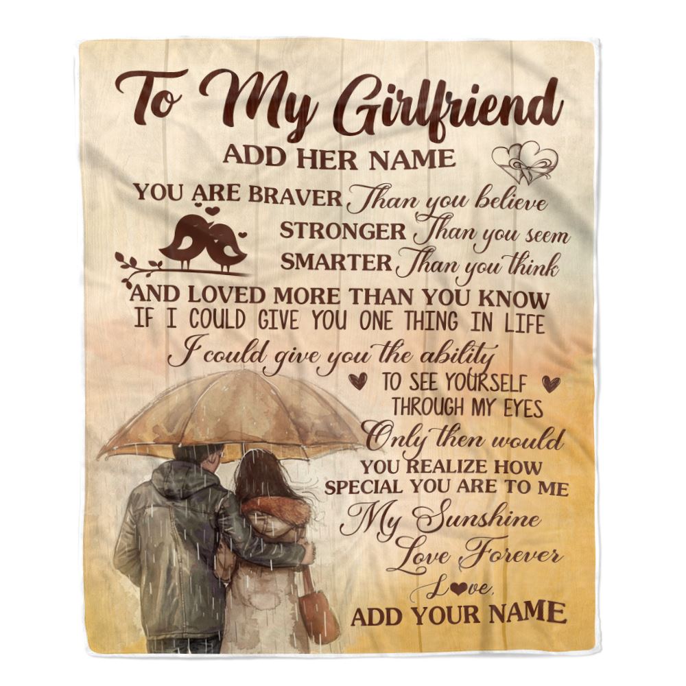 Personalized To My Girlfriend Blanket From Boyfriend You Are Braver Girlfriend Birthday Anniversary Romantic Valentines Christmas Customized Fleece Blanket | teecentury