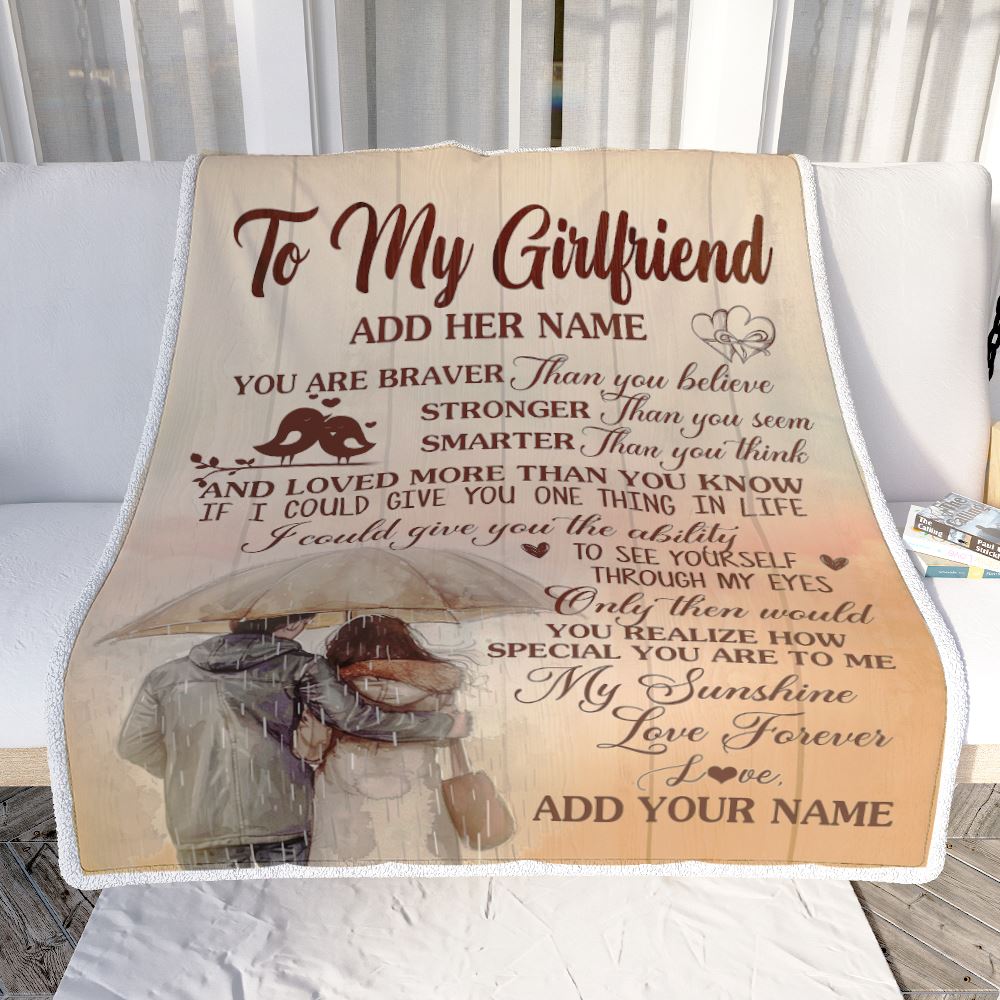 Personalized To My Girlfriend Blanket From Boyfriend You Are Braver Girlfriend Birthday Anniversary Romantic Valentines Christmas Customized Fleece Blanket | teecentury