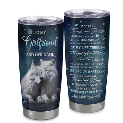 Personalized To My Girlfriend Tumbler From Boyfriend I Want You Wolf Girlfriend Birthday Gifts For Her Anniversary Valentines Christmas Custom Stainless Steel Travel Mug | teecentury