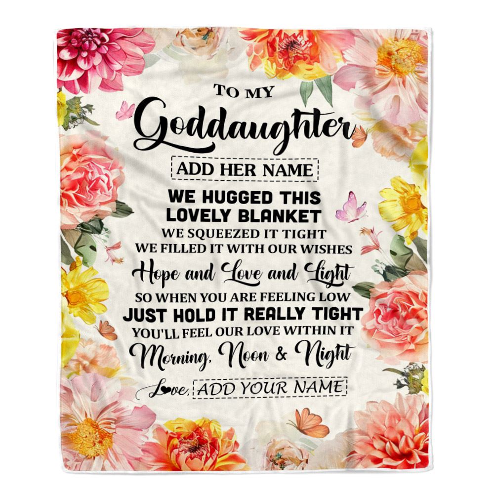 Personalized To My Goddaughter Blanket From Godmother Aunt Floral We Hugged This Lovely Goddaughter Birthday Gifts Christmas Customized Fleece Throw Blanket | teecentury