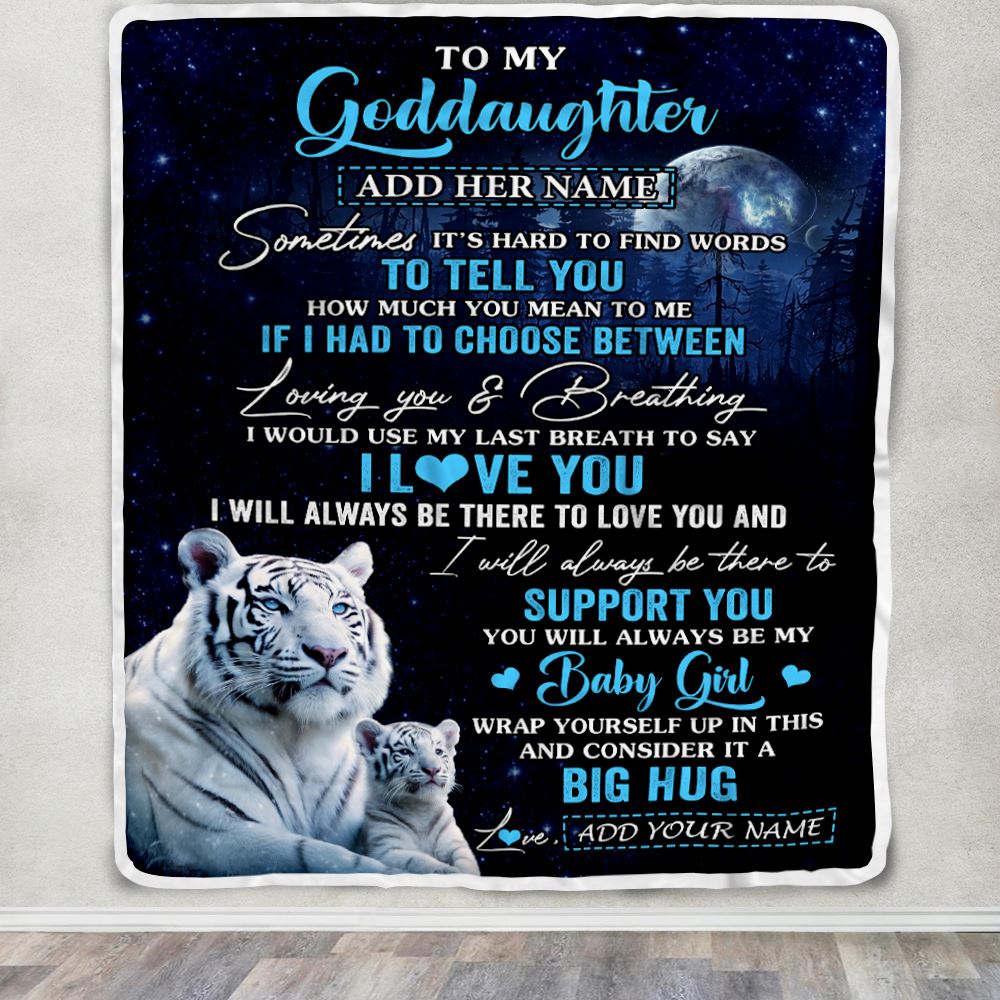 Personalized To My Goddaughter Blanket From Godmother Aunt Sometimes It's Hard White Tiger Goddaughter Birthday Gifts Christmas Customized Fleece Throw Blanket | teecentury