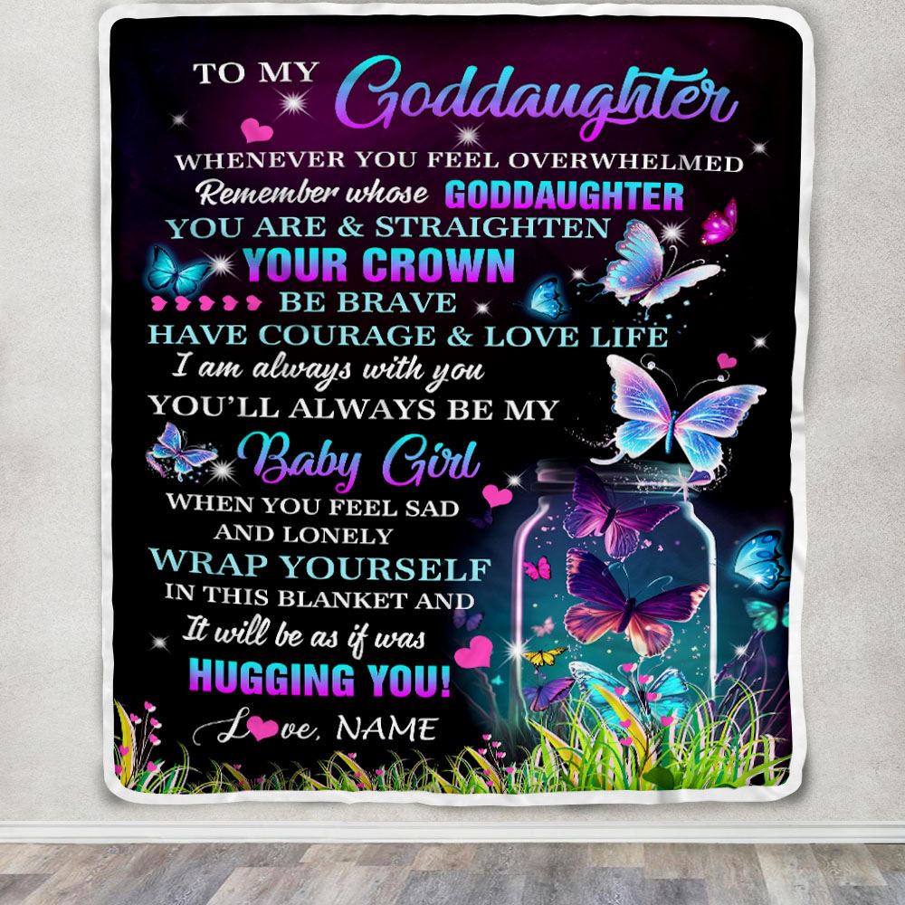 Personalized To My Goddaughter Blanket From Godmother Butterfly Straighten Your Crown Inspirational Goddaughter Birthday Christmas Customized Fleece Blanket | teecentury