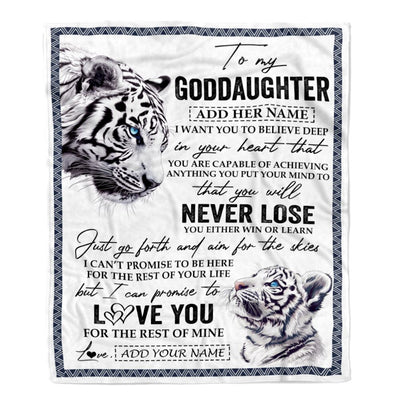 Personalized To My Goddaughter Blanket From Godmother Uncle You Will Never Lose White Tiger Goddaughter Birthday Gifts Christmas Customized Fleece Throw Blanket | teecentury