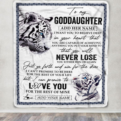 Personalized To My Goddaughter Blanket From Godmother Uncle You Will Never Lose White Tiger Goddaughter Birthday Gifts Christmas Customized Fleece Throw Blanket | teecentury