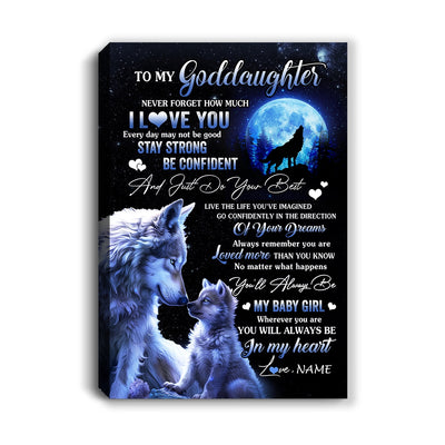 Personalized To My Goddaughter Canvas From Godmother Wolf Never Forget How Much I Love You Goddaughter Birthday Gifts Christmas Custom Wall Art Print Framed Canvas | teecentury