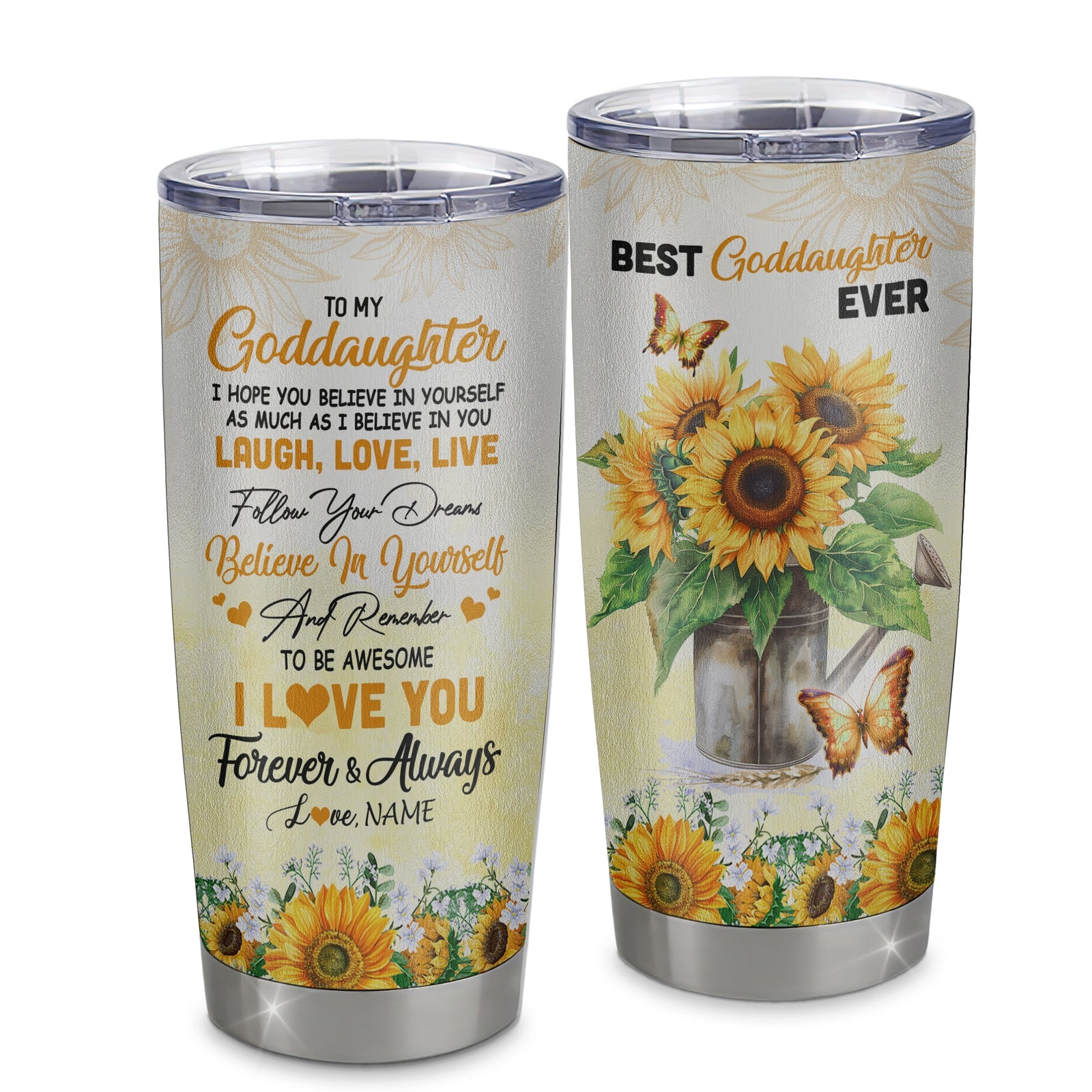 Personalized To My Goddaughter From Aunt Auntie Stainless Steel Tumbler Cup Laugh Love Live Butterfly Sunflower Goddaughter Birthday Graduation Christmas Travel Mug | teecentury