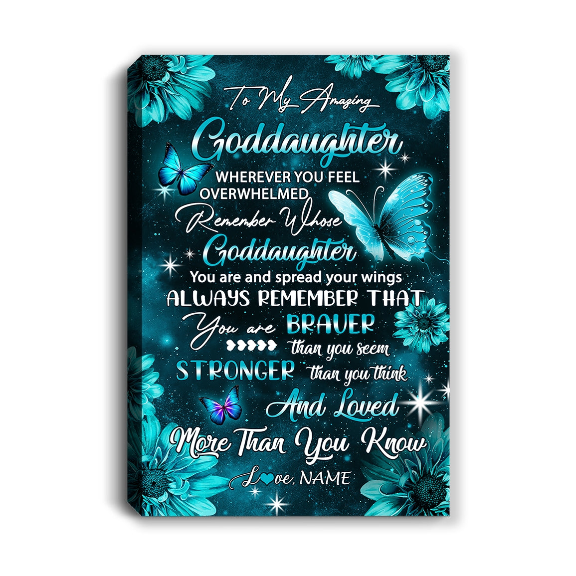 Personalized To My Goddaughter From Aunt Uncle Canvas Butterfly You Are Braver Than You Seem Goddaughter Birthday Gifts Christmas Custom Wall Art Print Framed Canvas | teecentury