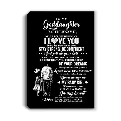 Personalized To My Goddaughter Gifts From Godfather Canvas Never Forget How Much I Love You Goddaughter Birthday Graduation Christmas Gift Custom Wall Art Framed Canvas | teecentury