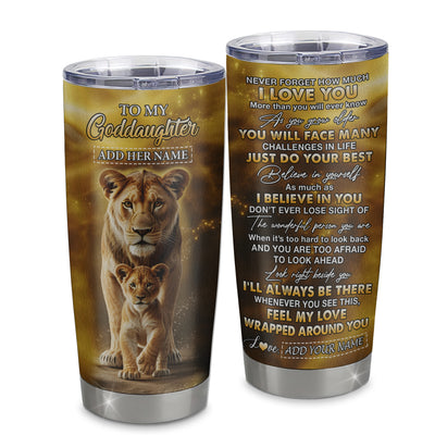 Personalized To My Goddaughter Gifts Tumbler From Godmother Never Forget How Much I Love You Lion Goddaughter Birthday Gifts Christmas Custom Stainless Steel Travel Mug | teecentury