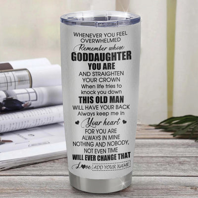 Personalized To My Goddaughter Gifts Tumbler From Uncle Whenever Man Unique Birthday Gifts For Goddaughter Graduation Christmas Custom Stainless Steel Cup Travel Mug | teecentury
