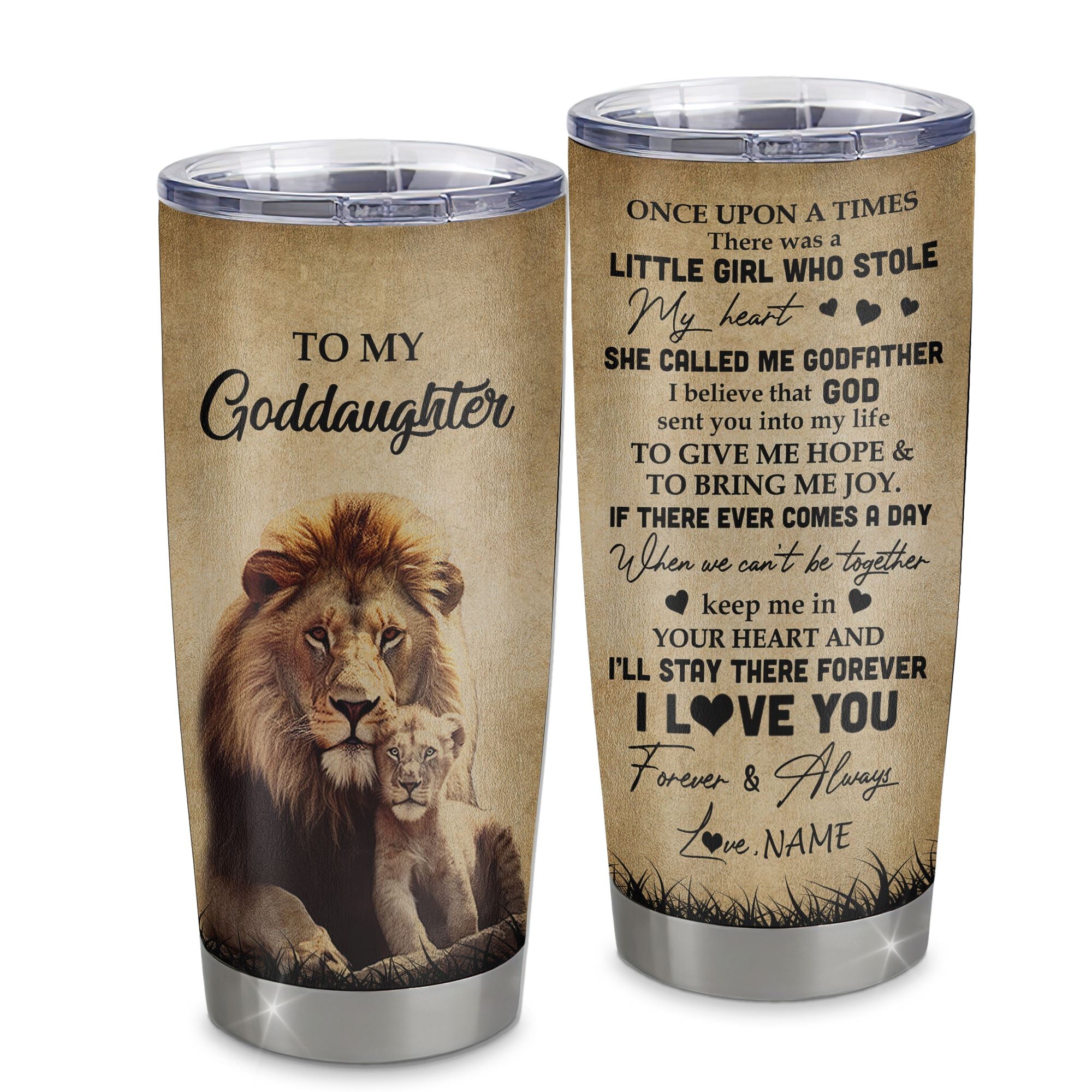 Personalized To My Goddaughter Lion Tumbler From Godfather Stainless Steel Cup I'll Stay There Forever Goddaughter Birthday Graduation Christmas Travel Mug | teecentury