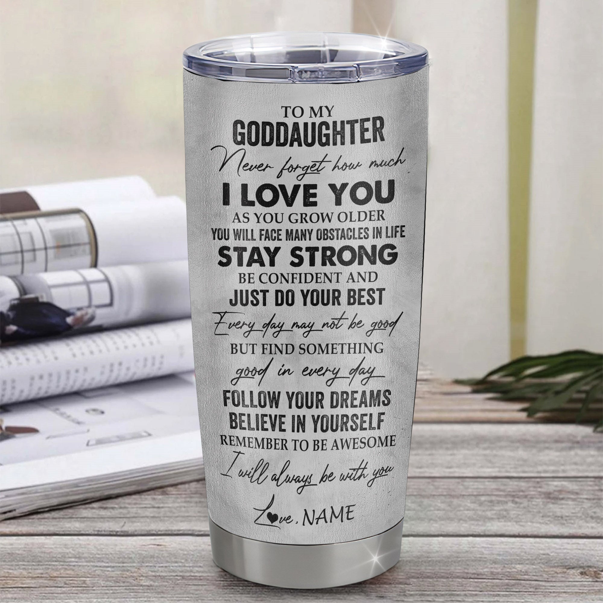 Personalized To My Goddaughter Tumbler From Godfather Stainless Steel Cup I Love You With All My Heart Goddaughter Birthday Christmas Travel Mug | teecentury