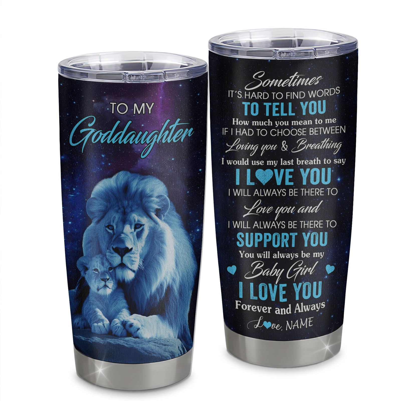 Personalized To My Goddaughter Tumbler From Godfather Stainless Steel Cup Sometimes It's Hard Lion Goddaughter Gift Birthday Graduation Christmas Custom Travel Mug | teecentury