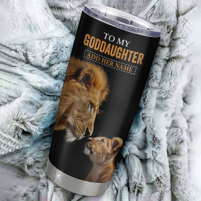 Personalized To My Goddaughter Tumbler From Godfather Uncle You Will Never Lose Lion Goddaughter Birthday Gifts Graduation Christmas Custom Cup Travel Mug | teecentury