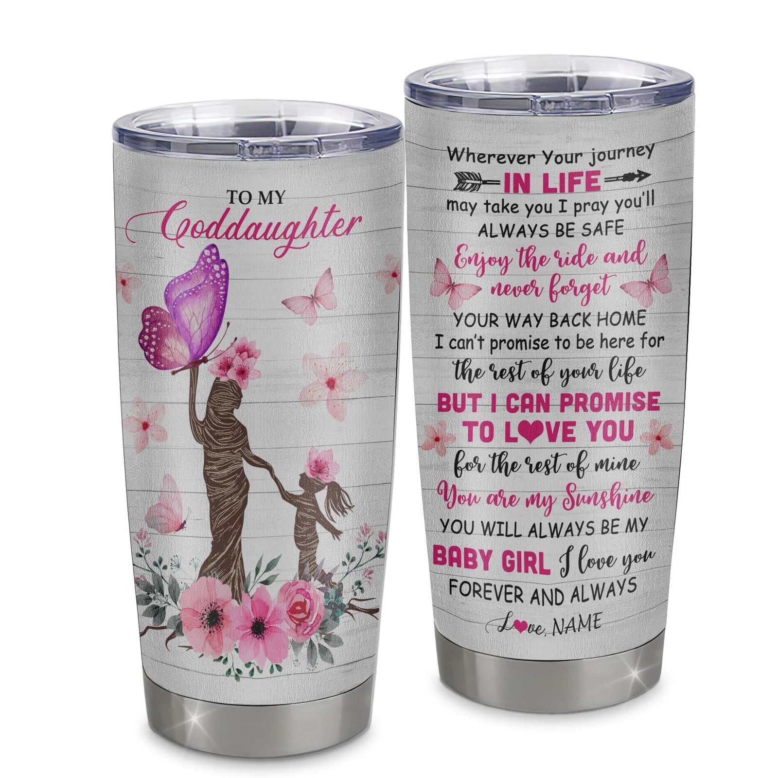 Personalized To My Goddaughter Tumbler From Godmother Aunt Stainless Steel Cup Wherever Your Journey Tree Butterfly Godchild Birthday Christmas Travel Mug | teecentury