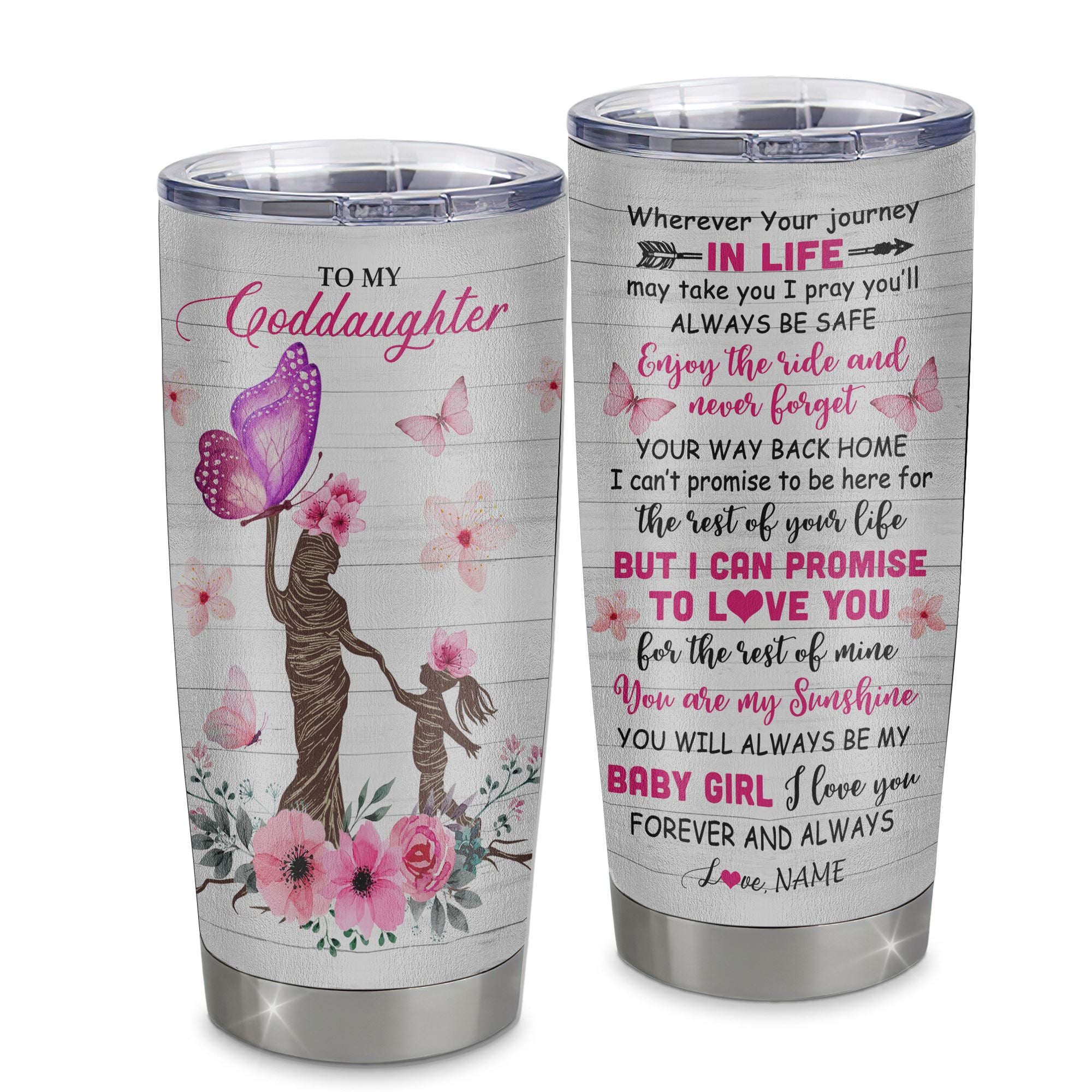 Personalized To My Goddaughter Tumbler From Godmother Aunt Stainless Steel Cup Wherever Your Journey Tree Butterfly Godchild Birthday Christmas Travel Mug | teecentury