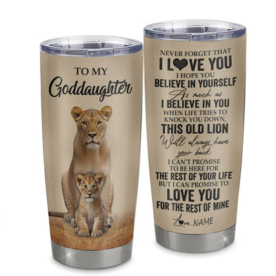 Personalized To My Goddaughter Tumbler From Godmother Lion Stainless Steel Cup Never Forget That I Love You Goddaughter Birthday Gifts Graduation Christmas Travel Mug | teecentury