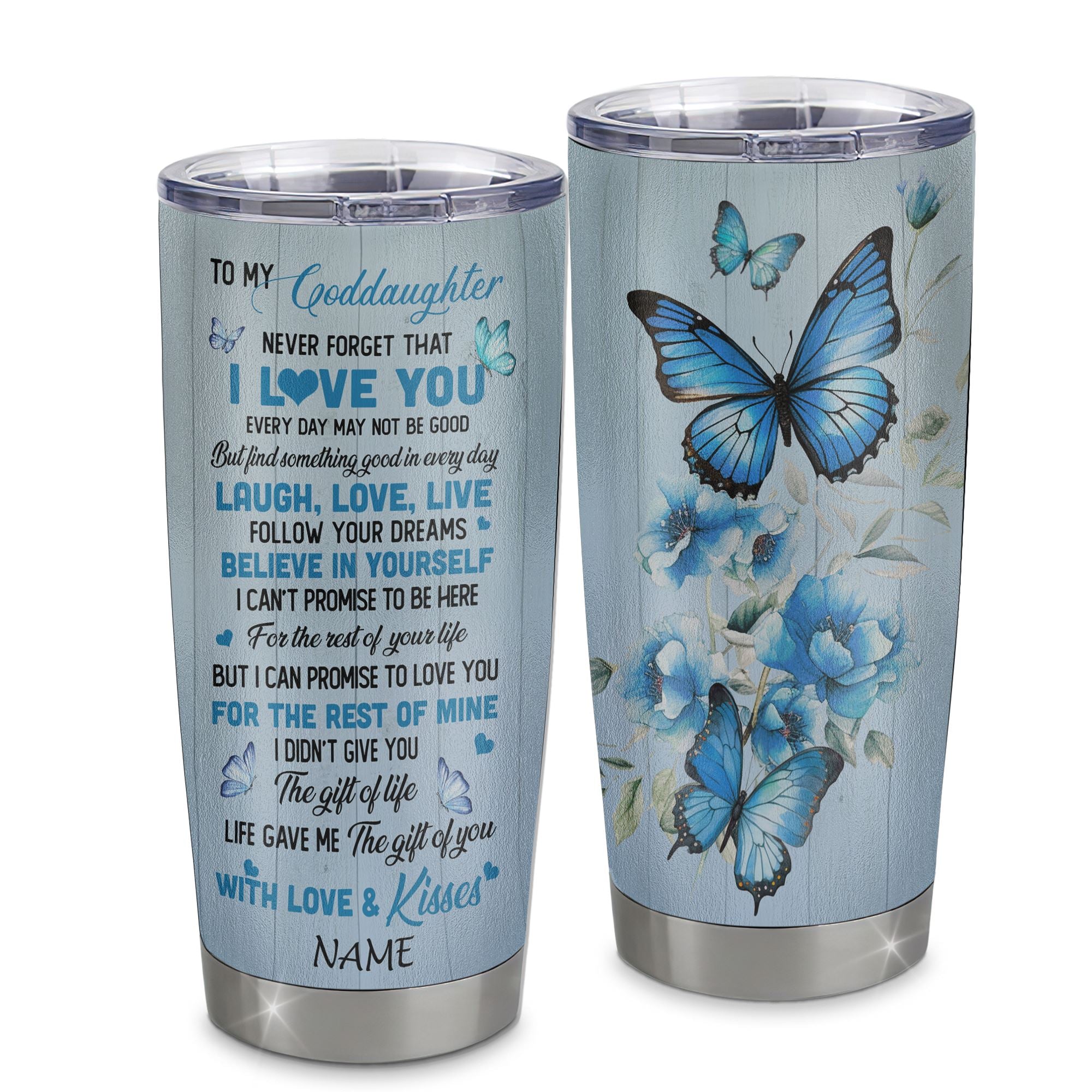 Personalized To My Goddaughter Tumbler From Godmother Stainless Steel Cup Bufterfly Never Forget That I Love You Goddaughter Birthday Christmas Travel Mug | teecentury