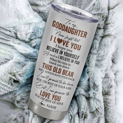 Personalized To My Goddaughter Tumbler From Godmother Uncle Aunt Stainless Steel Cup Never Forget That I Love You Bear Godchild Birthday Christmas Travel Mug | teecentury