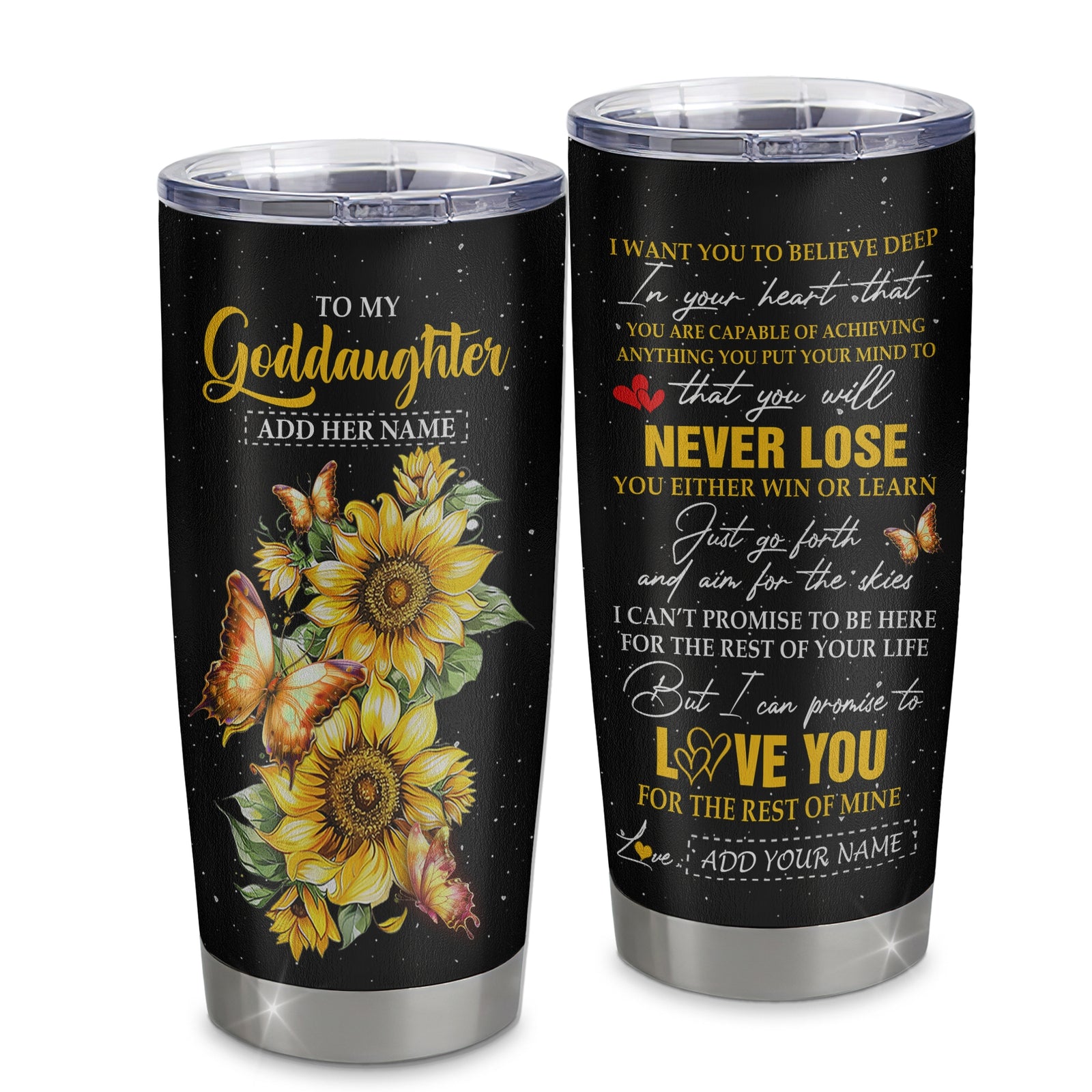 Personalized To My Goddaughter Tumbler From Godmother Uncle You Will Never Lose Sunflower Goddaughter Birthday Gifts Christmas Custom Stainless Steel Cup Travel Mug | teecentury