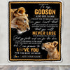 Personalized To My Godson Blanket From Godmother Aunt You Will Never Lose Lion Godson Birthday Gifts Graduation Christmas Customized Fleece Throw Blanket | teecentury