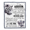 Personalized To My Godson Blanket From Godmother Uncle You Will Never Lose White Tiger Godson Birthday Gifts Graduation Christmas Customized Fleece Blanket | teecentury