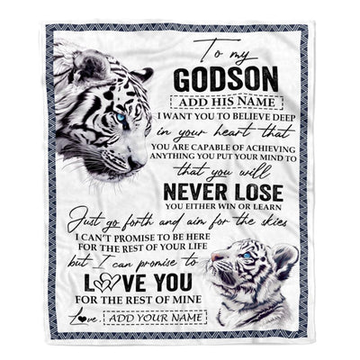 Personalized To My Godson Blanket From Godmother Uncle You Will Never Lose White Tiger Godson Birthday Gifts Graduation Christmas Customized Fleece Blanket | teecentury