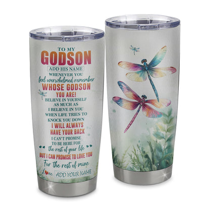 Personalized To My Godson Gifts Tumbler From Godmother Uncle Godmother Whenever You Feel Dragonfly Godson Birthday Gifts Graduation Christmas Custom Stainless Steel Mug | teecentury