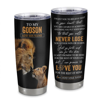 Personalized To My Godson Tumbler From Godfather Uncle You Will Never Lose Lion Godson Birthday Gifts Graduation Christmas Custom Stainless Steel Cup Travel Mug | teecentury