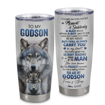 Personalized To My Godson Tumbler From Godmother Uncle Stainless Steel Cup I Close My Eyes For But A Moment Wolf Godson Birthday Gifts Graduation Christmas Travel Mug | teecentury