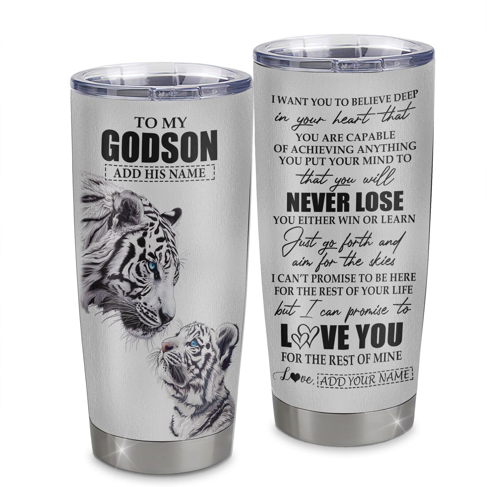 Personalized To My Godson Tumbler From Godmother Uncle You Will Never Lose White Tiger Godson Birthday Gifts Graduation Christmas Custom Stainless Steel Cup Travel Mug | teecentury