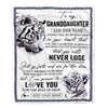 Personalized To My Granddaughter Blanket From Grandma Grandpa You Will Never Lose White Tiger Granddaughter Birthday Gifts Christmas Customized Fleece Blanket | teecentury