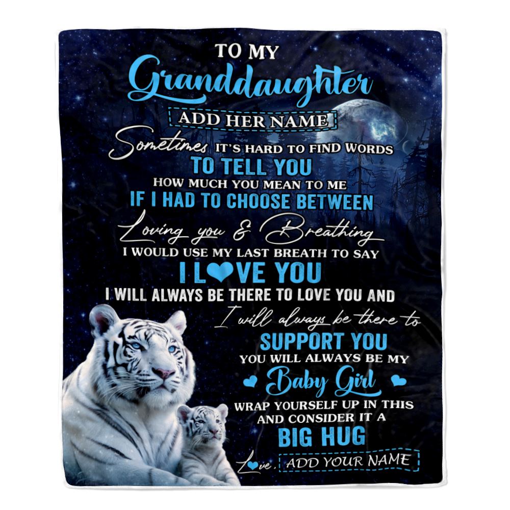 Personalized To My Granddaughter Blanket From Grandma Papa Sometimes It's Hard White Tiger Granddaughter Birthday Gifts Graduation Christmas Fleece Blanket | teecentury
