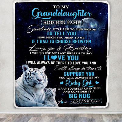 Personalized To My Granddaughter Blanket From Grandma Papa Sometimes It's Hard White Tiger Granddaughter Birthday Gifts Graduation Christmas Fleece Blanket | teecentury