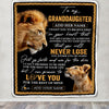 Personalized To My Granddaughter Blanket From Grandpa Papa You Will Never Lose Lion Granddaughter Birthday Gifts Graduation Christmas Customized Fleece Blanket | teecentury