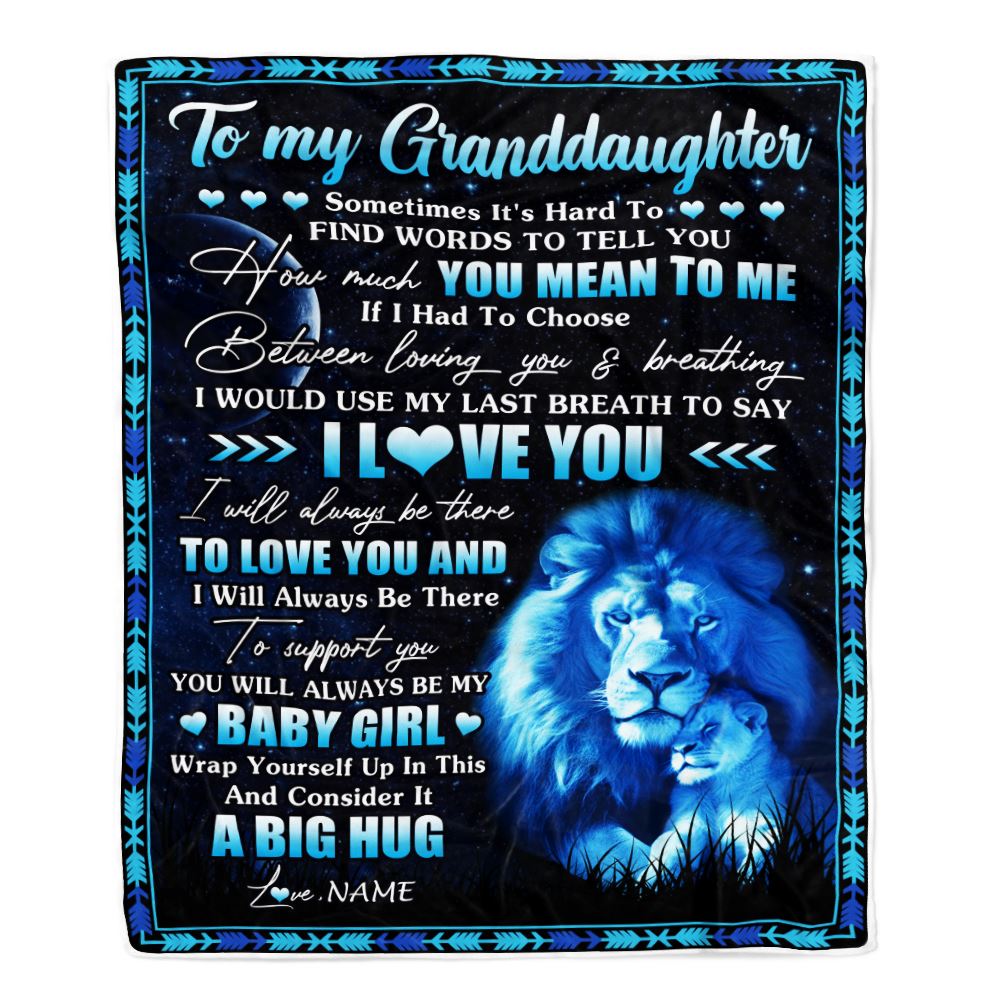 Personalized To My Granddaughter Blanket From Papa Grandpa You Mean Yo Me My Baby Boy Lion Granddaughter Birthday Christmas Customized Fleece Throw Blanket | teecentury