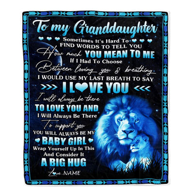 Personalized To My Granddaughter Blanket From Papa Grandpa You Mean Yo Me My Baby Boy Lion Granddaughter Birthday Christmas Customized Fleece Throw Blanket | teecentury