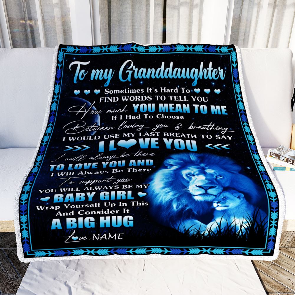 Personalized To My Granddaughter Blanket From Papa Grandpa You Mean Yo Me My Baby Boy Lion Granddaughter Birthday Christmas Customized Fleece Throw Blanket | teecentury