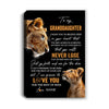 Personalized To My Granddaughter Canvas From Grandma Gigi You Will Never Lose Lion Granddaughter Birthday Gifts Christmas Custom Wall Art Print Framed Canvas | teecentury