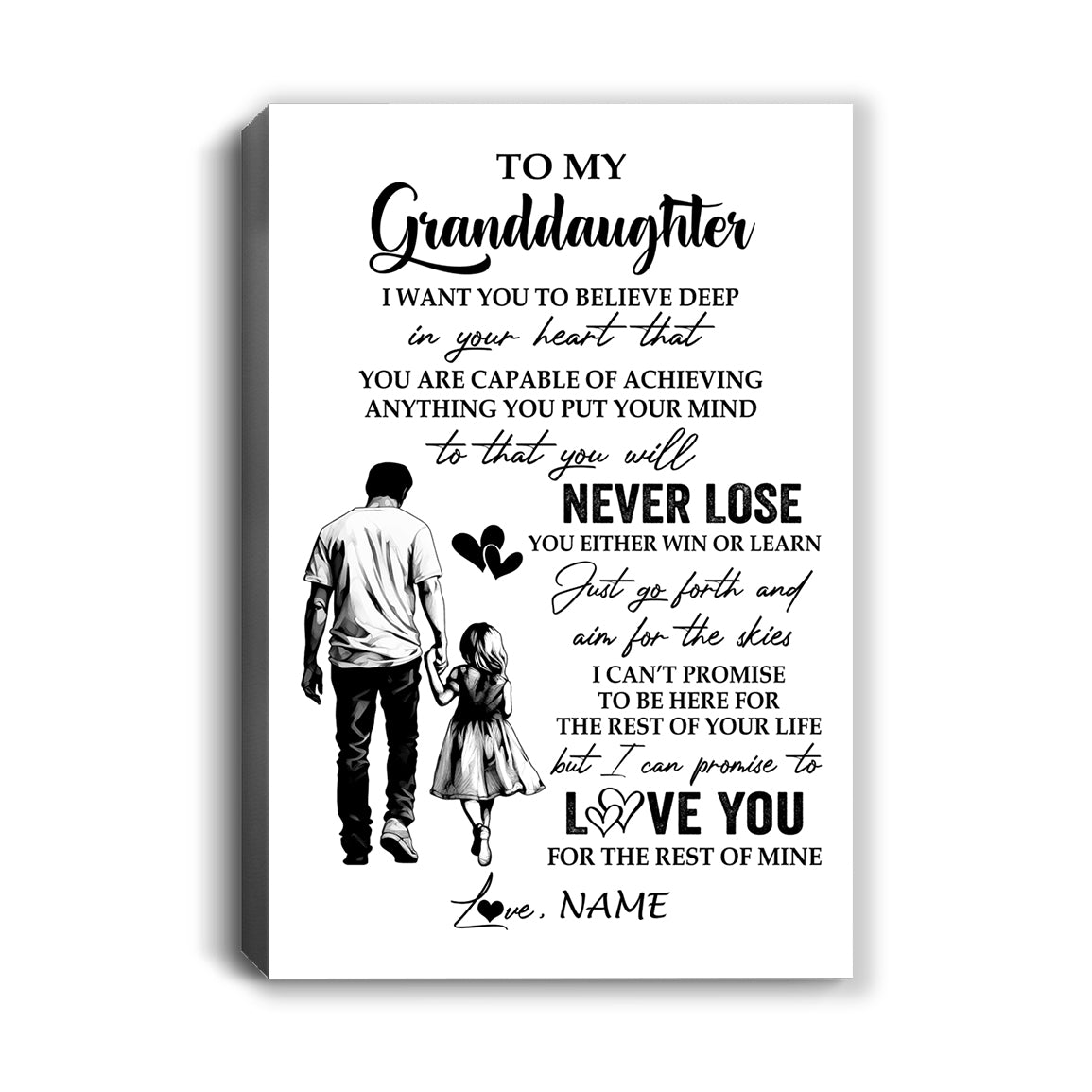 Personalized To My Granddaughter Canvas You Will Never Lose From Grandpa Papa Granddaughter Birthday Gifts Graduation Christmas Custom Wall Art Print Framed Canvas | teecentury