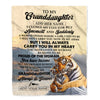 Personalized To My Granddaughter Gifts Blanket Tiger From Grandma Grandpa You Are My Granddaughter Birthday Gifts Graduation Christmas Custom Fleece Blanket | teecentury
